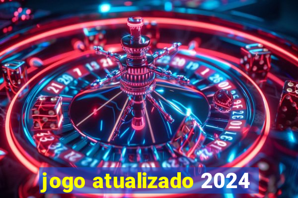 jogo atualizado 2024